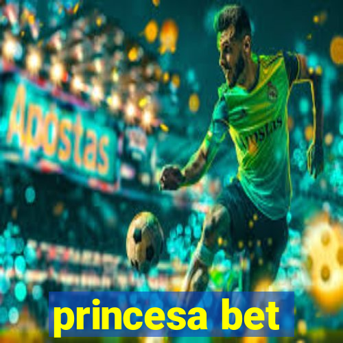 princesa bet